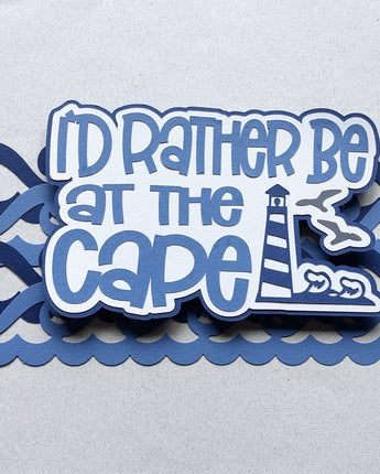 I'd Rather Be at the Cape