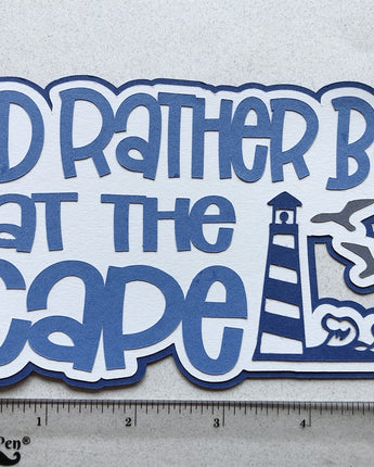 I'd Rather Be at the Cape