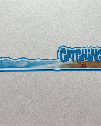 Catching a Wave