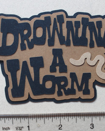Drowning a Worm