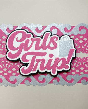 Girls Trip!