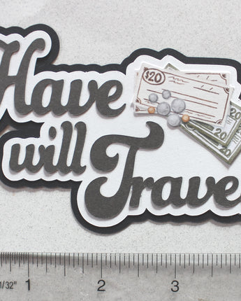Have $ Will Travel