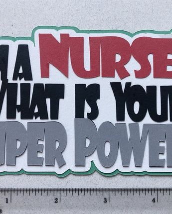 I'm a Nurse What is Your Super Power