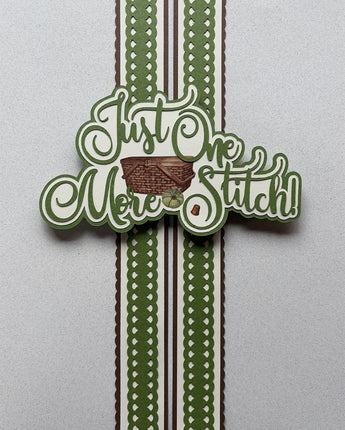 Just One More Stitch!