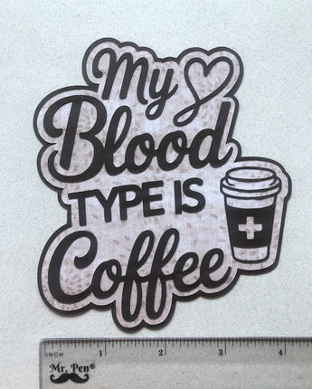My Blood Type is Coffee