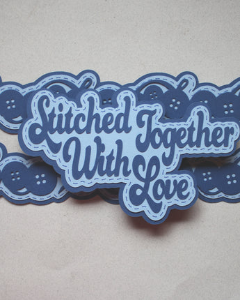 Stitched Together with Love