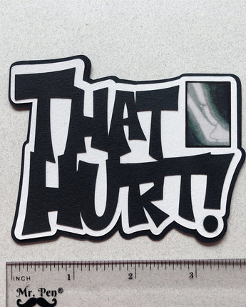 That Hurt!