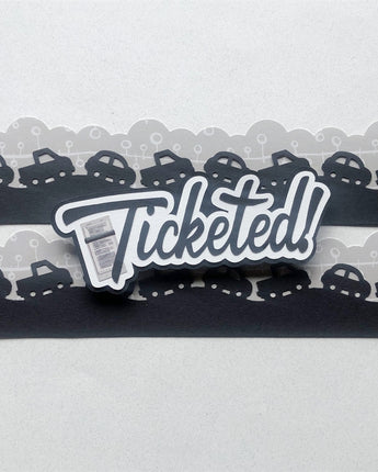 Ticketed!