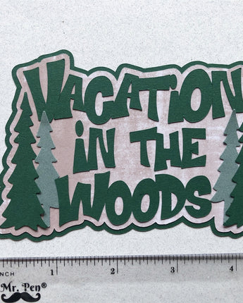 Vacation in the Woods