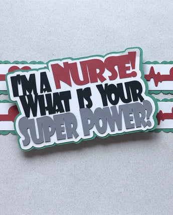 I'm a Nurse What is Your Super Power